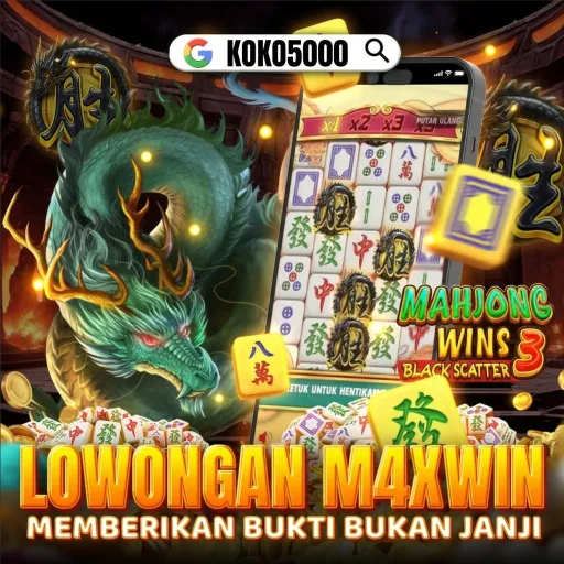 KOKO5000 Info Lowongan M4xwin Yang Buat Kamu Betah Terus Main Disini